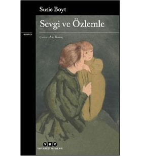 Sevgi ve Özlemle