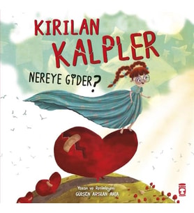Kırılan Kalpler Nereye Gider