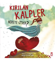 Kırılan Kalpler Nereye Gider