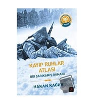 Kayıp Ruhlar Atlası   Bir Sarıkamış Romanı 1. Kitap / Kapı Yayınları / Hakan