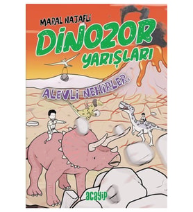 Alevli Nehirler / Dinozor Yarışları