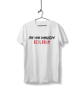 Tek Mal Varlığım Acılarım Yazılı Unisex Beyaz Sıfır Yaka Tişört