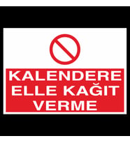 Kalendere Elle Kagıt Verme Uyarı Levhası 60x90cm (Karışık)