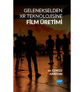 Gelenekselden XR Teknolojisine Film Üretimi