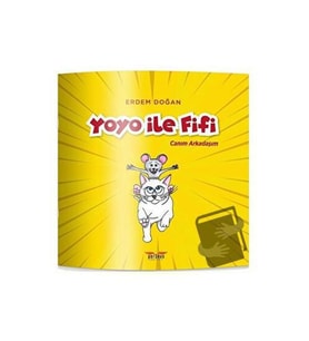 Yoyo İle Fifi   Canım Arkadaşım / Perseus Yayınevi / Erdem Doğan