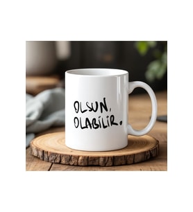 Olsun Olabilir Yazı Tasarımlı Beyaz Seramik Baskılı Kupa Bardak 330ml