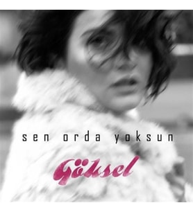 Göksel Sen Orda Yoksun - CD