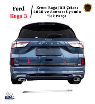 Ford Kuga 3 Krom Bagaj Alt Çıtası 2020 ve Sonrası Paslanmaz Çelik (Gümüş)