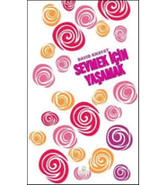 Sevmek İçin Yaşamak