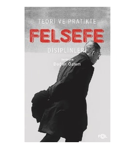 Teori ve Pratikte Felsefe Disiplinleri
