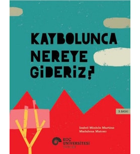 Kaybolunca Nereye Gideriz?
