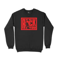 We Will Rock You Siyah Sweatshirt