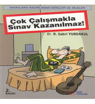 Çok Çalışmakla Sınav Kazanılmaz!