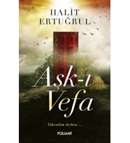 Aşk-ı Vefa Tükendim derken…