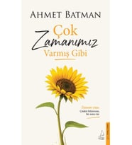 Çok Zamanımız Varmış Gibi