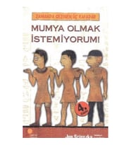 Zamanda Gezinen Üç Kafadar - Mumya Olmak İstemiyorum!