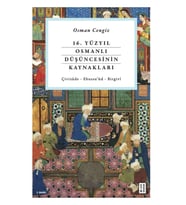 16. Yüzyıl Osmanlı Düşüncesinin Kaynakları Osman Cengiz