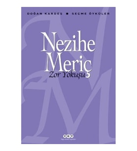 Zor Yokuşu - Seçme Öyküler