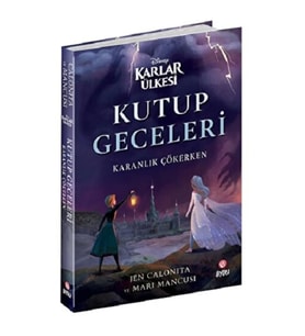 DİSNEY- KARLAR ÜLKESİ KUTUP GECELERİ KARANLIK ÇÖKERKEN