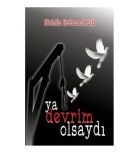 Ya Devrim Olsaydı