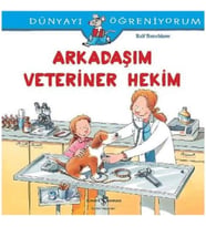Dünyayı Öğreniyorum - Arkadaşım Veteriner Hekim
