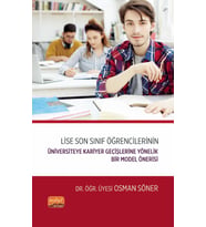 Lise Son Sınıf Öğrencilerinin Üniversiteye Kariyer Geçişlerine Yönelik Bir Model Önerisi