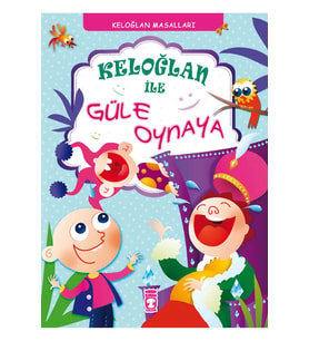 Keloğlan İle Güle Oynaya Timaş Çocuk