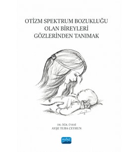 Otizm Spektrum Bozukluğu Olan Bireyleri Gözlerinden Tanımak