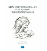 Otizm Spektrum Bozukluğu Olan Bireyleri Gözlerinden Tanımak