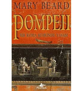Pompeii - Bir Roma Şehrinde Yaşam