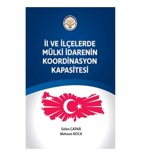 İl ve ilçelerde Mülki İdarenin Koordinasyon Kapasitesi