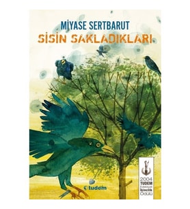 Sisin Sakladıkları - Miyase Sertbarut - Tudem Yayınları