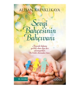 Sevgi Bahçesinin Bahçıvanı