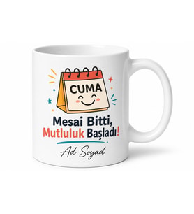 Cuma Mesaisi Biterken Gelen Mutluluk Hissi Hafta Sonu Kupası Hediye Bardak