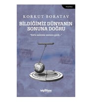 Bildiğimiz Dünyanın Sonuna Doğru