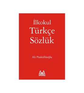 Arkadaş Yayınları İlkokul Türkçe Sözlük - Ali Püsküllüoğlu