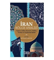 İran Bölge Analizi - Toplum, Kültür, Ekonomi, Politika, Strateji ve Uluslararası İlişkiler