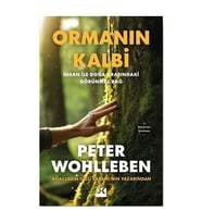 Ormanın Kalbi - İnsan İle Doğa Arasındaki Görünmez Bağ Peter Wohlleben Doğan Kitap