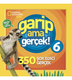 Kids - Garip Ama Gerçek! 6 - 350 Müthiş Gerçek