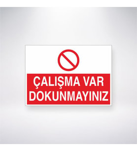 Çalışma Var Dokunmayınız