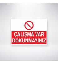 Çalışma Var Dokunmayınız
