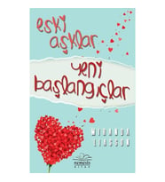 Eski Aşklar Yeni Başlangıçlar
