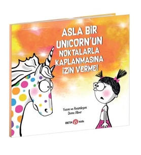 Asla Bir Unicorn'un Noktalarla Kaplanmasına İzin Verme!