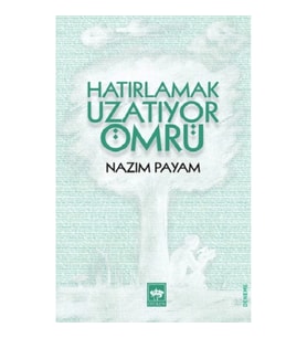 Hatırlamak Uzatıyor Ömrü