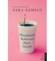 Düştüğünde Kalkarsan Hayat Güzeldir