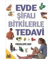 Evde Şifalı Bitkilerle Tedavi