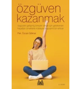 ÖZGÜVEN KAZANMAK - Psk. Özcan Göknar