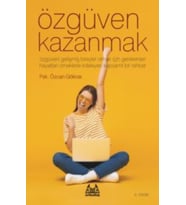 ÖZGÜVEN KAZANMAK - Psk. Özcan Göknar