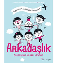 Arkadaşlık: Nasıl Kurulur ve Nasıl Korunur? (Oynuyorum ve Kendimi Tanıyorum)