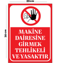 Metal Makine Dairesine Girmek Tehlikeli Ve 20cm x 30cm A4 Büyüklüğünde Uyarı Levhası Yönlendirme
